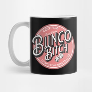 Bunco Bitch I Didn't Come Here to Lose Mug